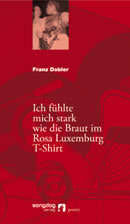 Ich fühlte mich stark wie die Braut im Rosa Luxemburg T-Shirt